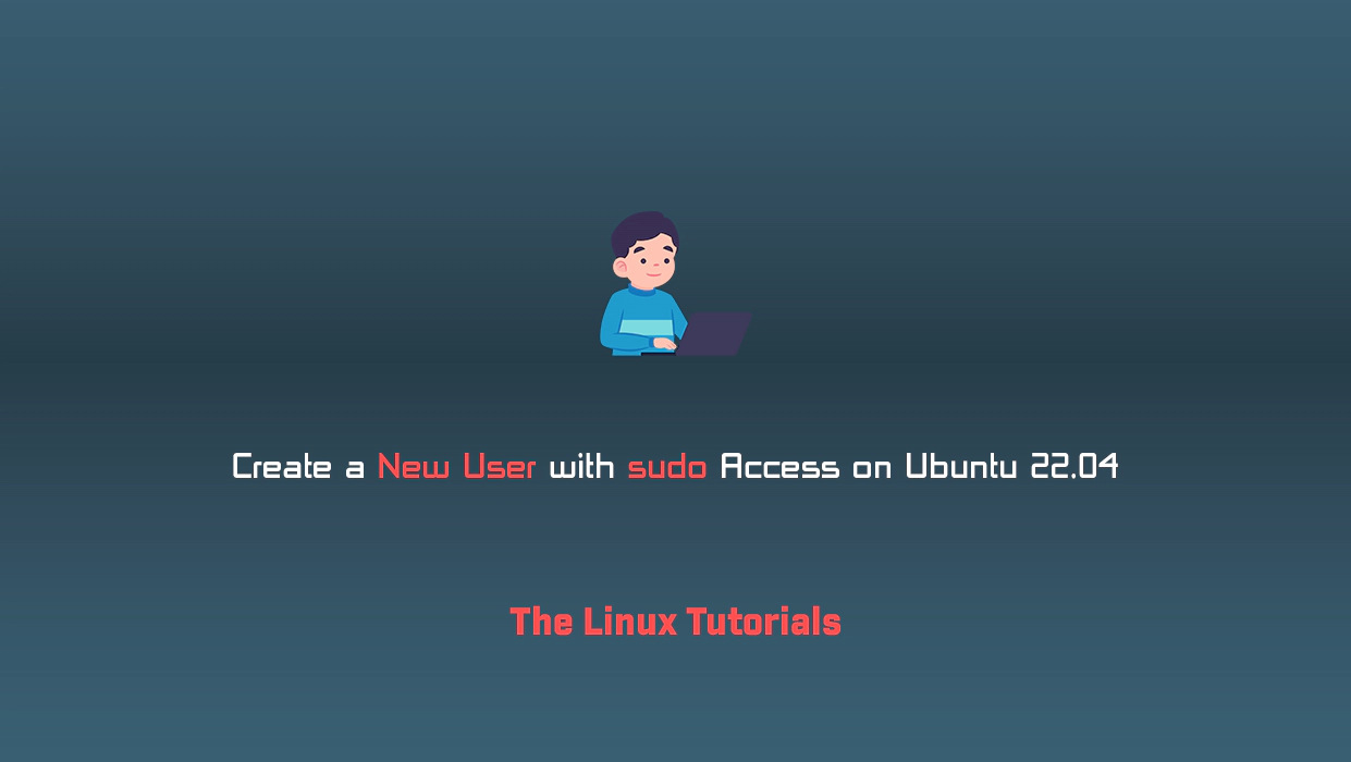 How to Create a New User with sudo Access on Ubuntu 22.04