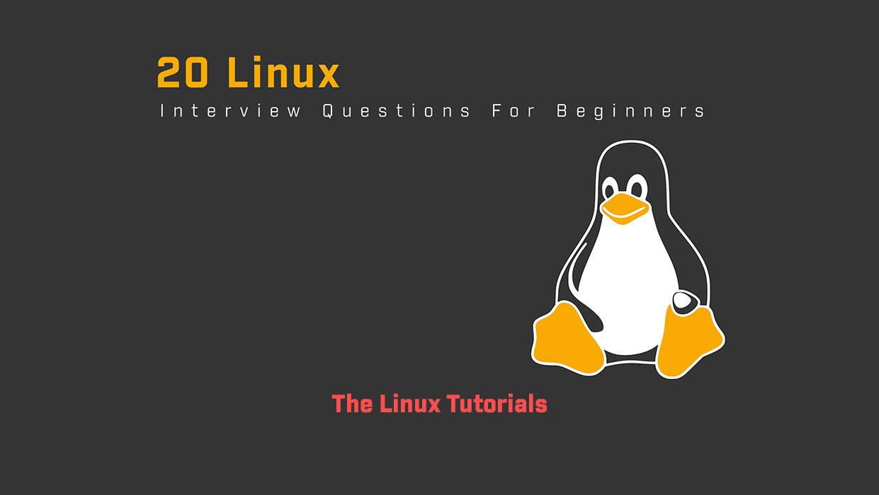 20 Linux Interview Questions For Beginners