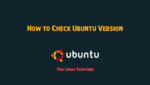 How to Check Ubuntu Version